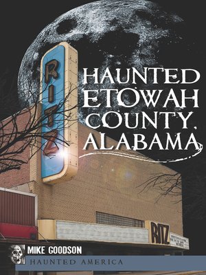 cover image of Haunted Etowah County, Alabama